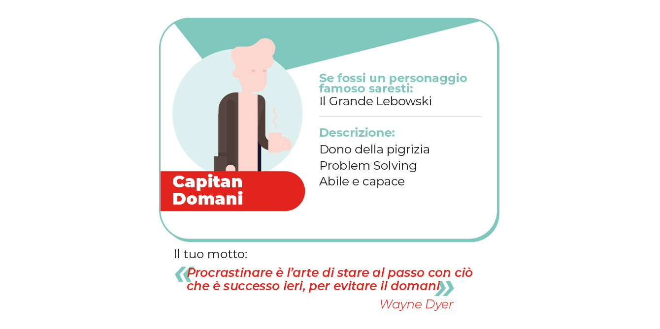 Scegli un piccolo compito ogni giorno e portalo a termine: Capitan Domani