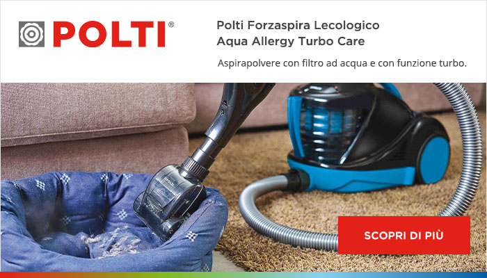 Scopri di più su Polti Forzaspira Lecologico Aqua Allergy Turbo Care Scopri di più su Polti Forzaspira Lecologico Aqua Allergy Turbo Care: l'aspirapolvere con filtro ad acqua e con funzione turbo.