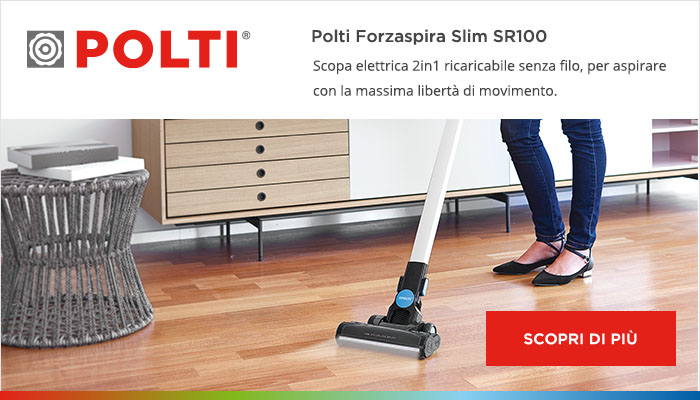 Scopri di più su Polti Forzaspira Slim SR100 Scopri di più su Polti Forzaspira Slim SR100: scopa elettrica 2in1 ricaricabile senza filo, per aspirare con la massima libertà di movimento.